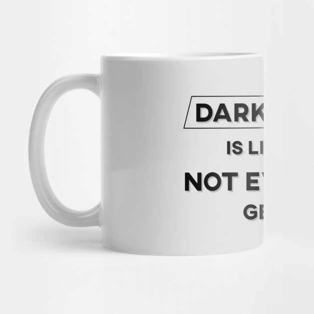 Dark Humor is Like Food Not Everyone Gets It by Moonchild Designs